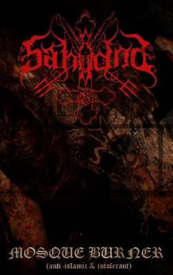 Sahrana : Mosque Burner (Anti-Islamic & Intolerant)